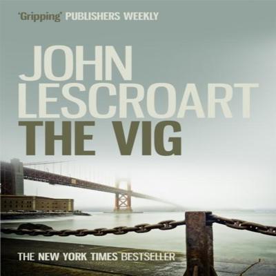 The Vig Dismas Hardy Series Book 2 by John Lescroart Paperback Book 9781472291806