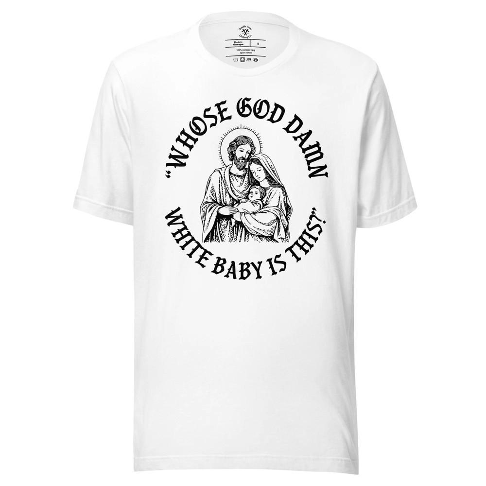 

Whose White Baby Is This T-Shirt 2XL