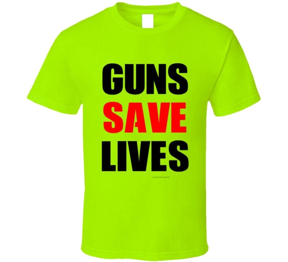 Guns Save Lives Gift Second Amendment No Gun Controls T Shirt XL