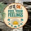 2D Flat, 1pc Round Aluminum Hanging Sign - "It Is OK To Feel Your Feelings" Mental Health Quote Metal Wall Art, Retro Boho Sun & Cloud Design