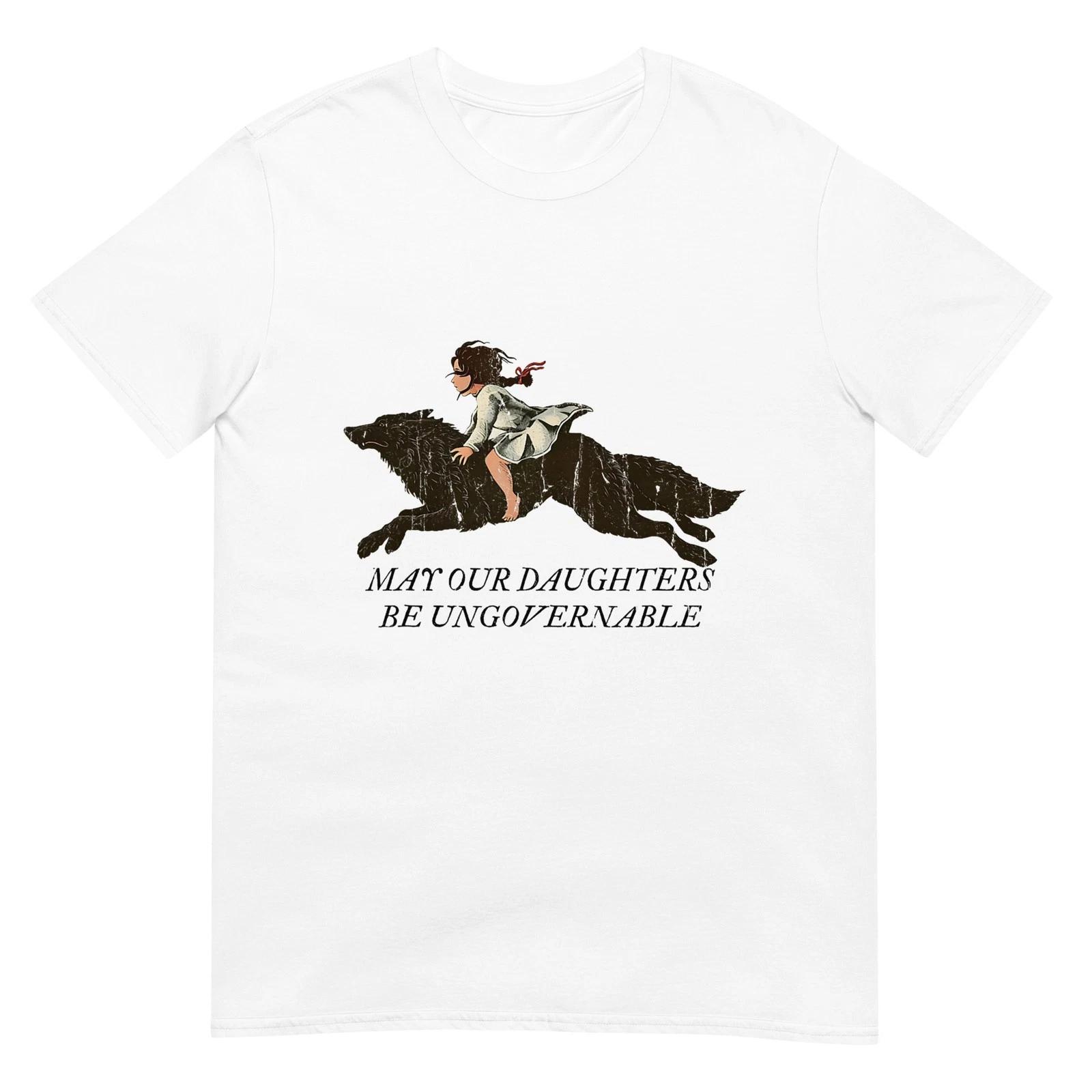 May Our Daughters Be Ungovernable T-Shirt L