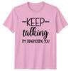 Keep Talking Im Diagnosing You TShirt Funny Sarcastic Adult Humor