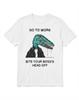 Go To Work Bite Your Boss’s Head Off Funny Office Shirt