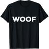 Shirt That Says Woof T-Shirt
