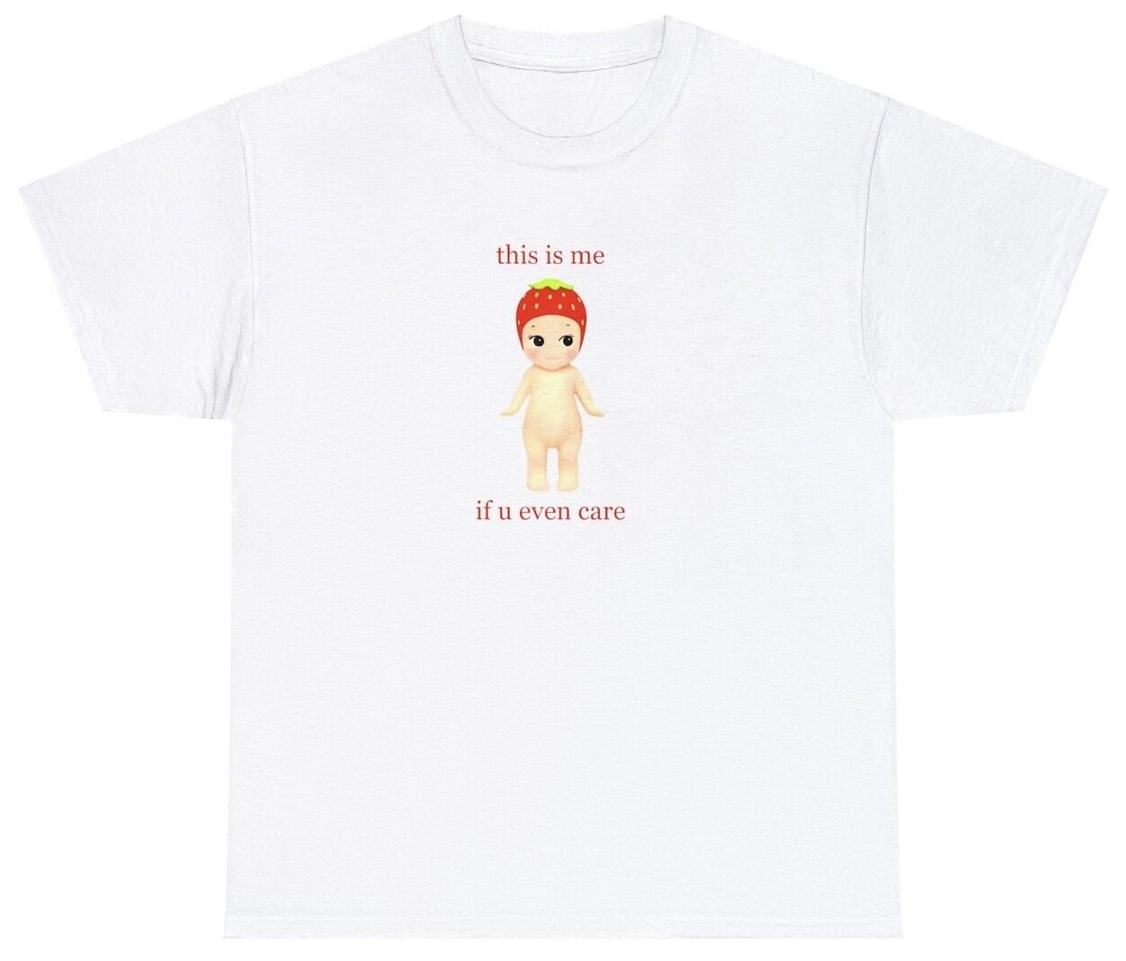 This Is Me If U Even Care Sonny Angel T Shirt Funny Cute Doll Meme Saying Tee XL