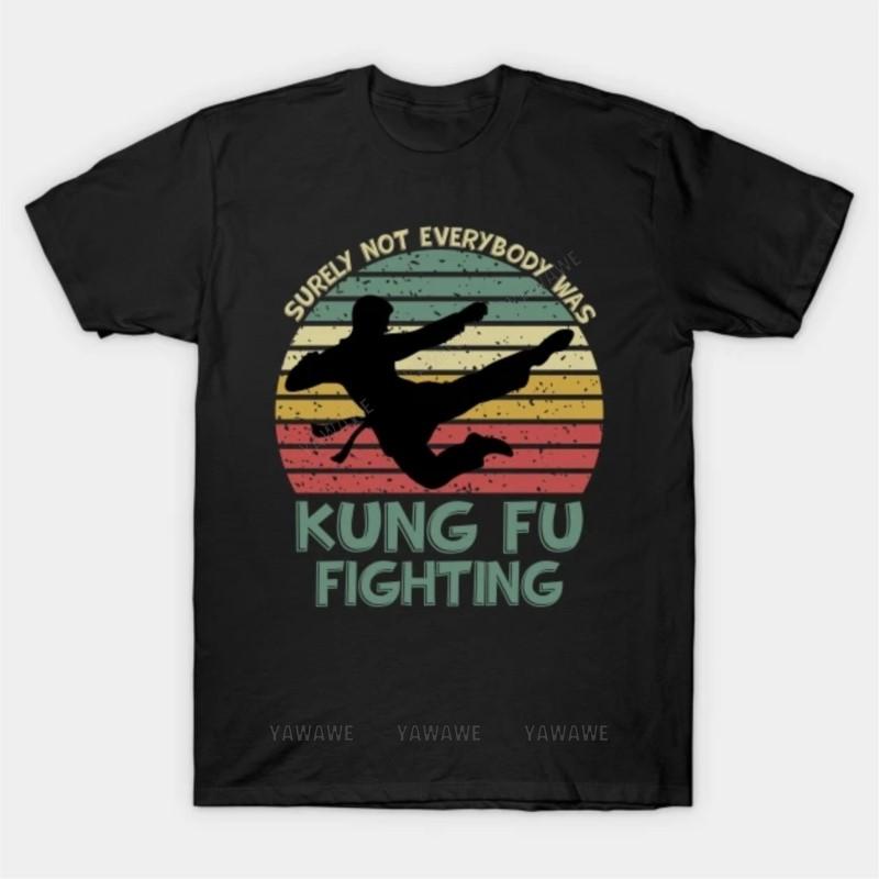 Surely Not Everybody Was Kung Fu Fighting T Shirt Unisex Tee Shirt Fashion Tshirt topsNew Arrived Black Short Sleeve Brand Top