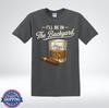 I'll Be In The Backyard Funny Backyard Drinking T-Shirt