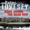 Down Among the Dead Men by Peter Lovesey Paperback Book 9780751558890