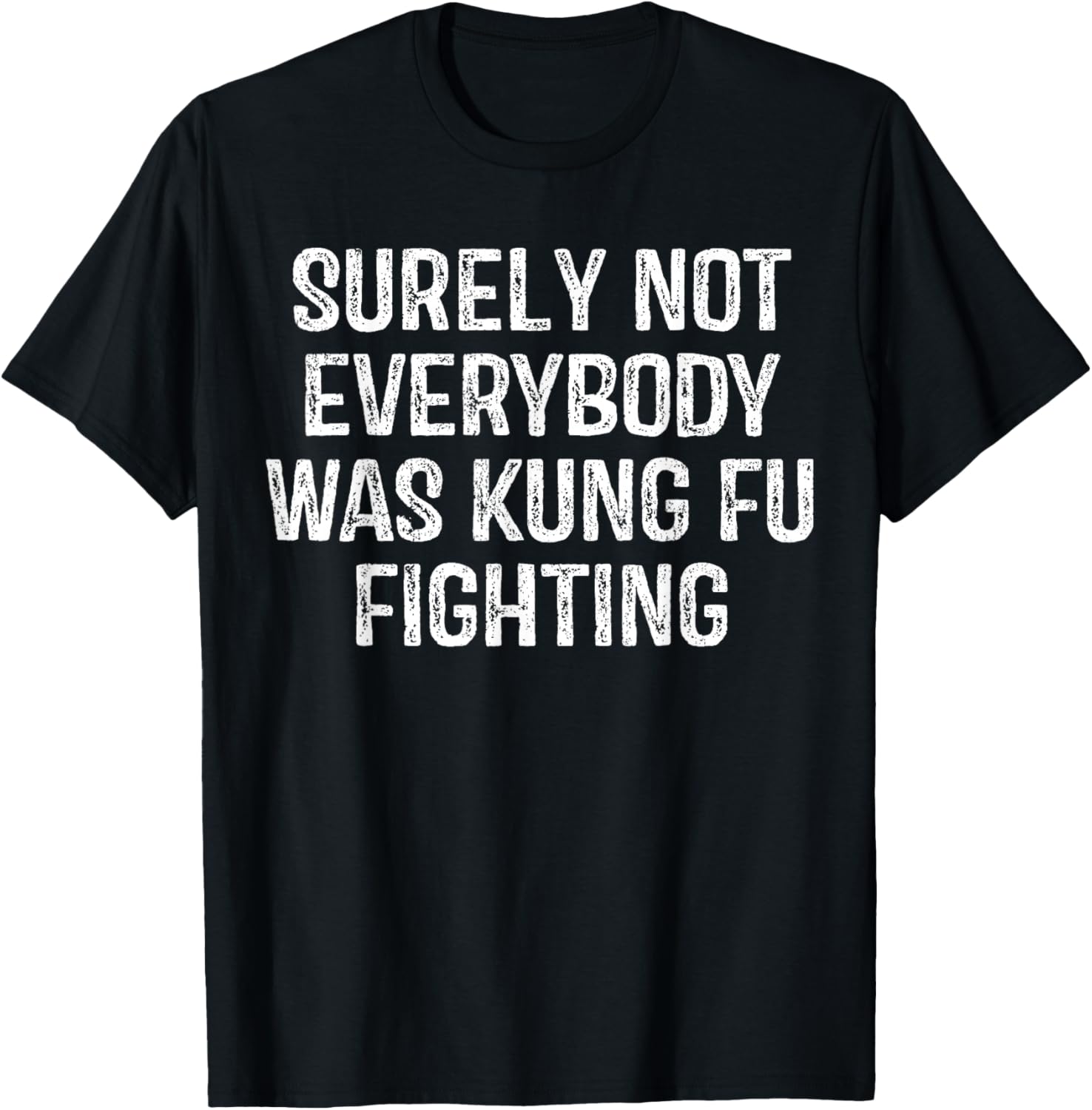 Surely Not Everybody was Kung Fu Fighting Vintage Men T-Shirt S разноцветный