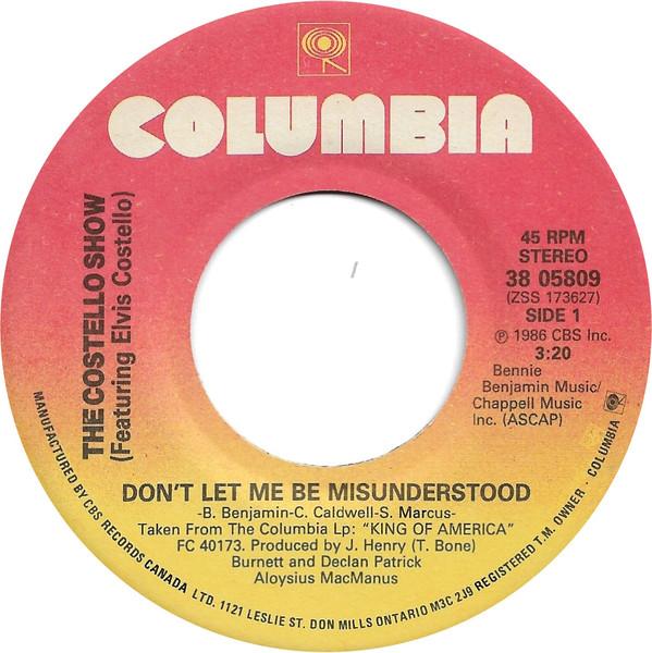 

7inch Record COSTELLO SHOW, ELVIS COSTELLO - Don t Let Me Be Misunderstood 3805809 Columbia 1986 Canada Rock Used