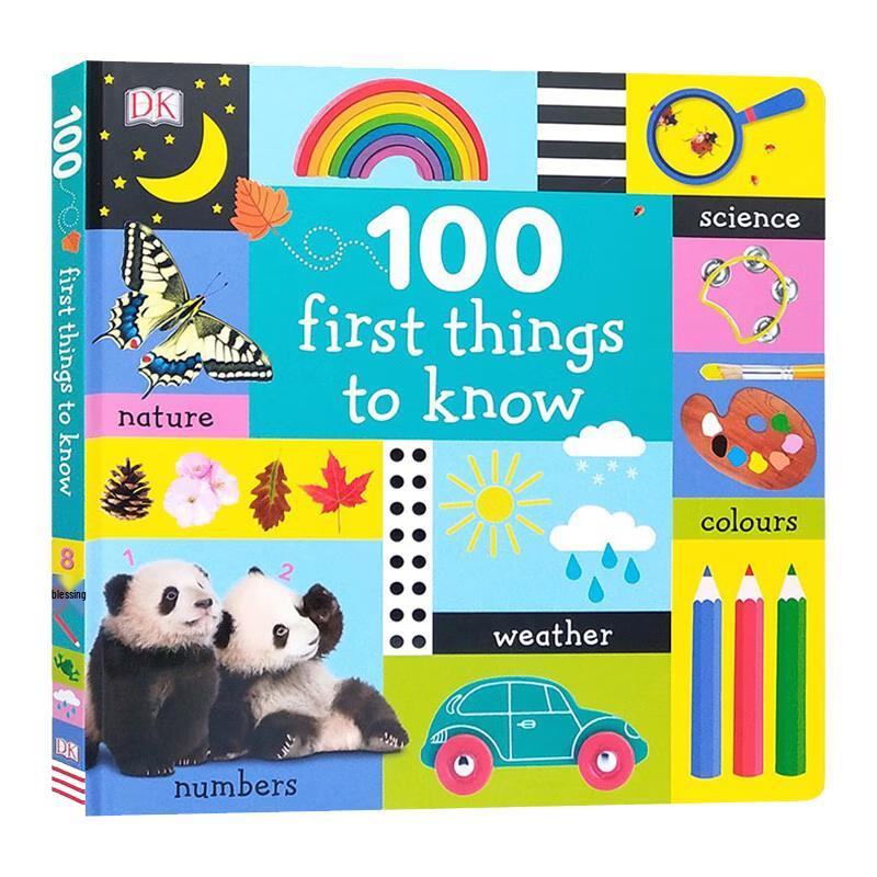 DK 100 First Things to Know Children s Illustrated Encyclopedia