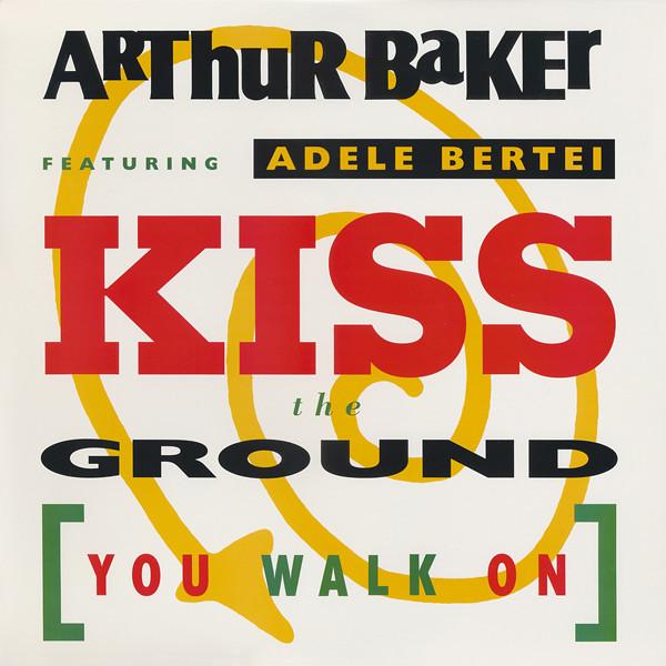 

12inch Record ARTHUR BAKER, ADELE BERTEI - Kiss The Ground (You Walk On) 07863621431 RCA 1991 US Dance & Electronica Used