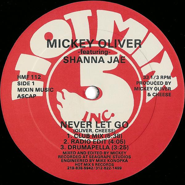 

12inch Record MICKEY OLIVER SHANNA JAE Never Let Go HMF112 Hot Mix 5 Recor 1988 US Dance Electronica Used