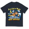 Feel Safe At Night Sleep with a Bus Driver Kids T Shirt
