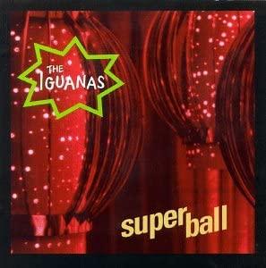 CD IGUANAS - Super Ball 1625310402 Margaritaville  1996 US Rock Used