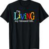 New Limited I'M Living My Blessed Life Christian T Shirt