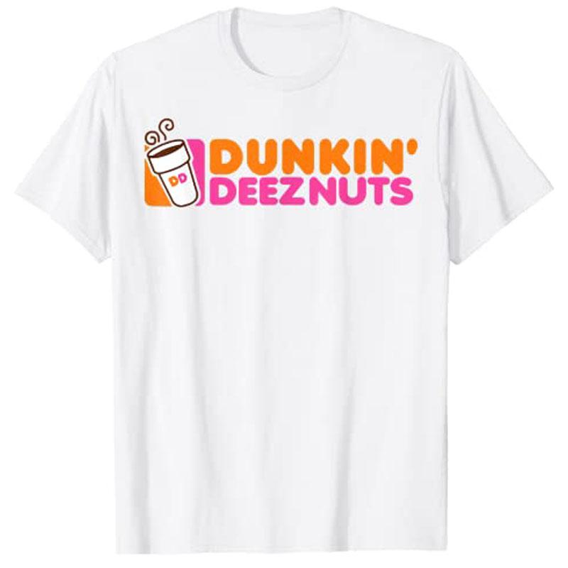 

Dunkin Deez Nuts Dunkin Deeznuts TShirt Aesthetic Clothes Graphic Tee Shirts Tops 4XL