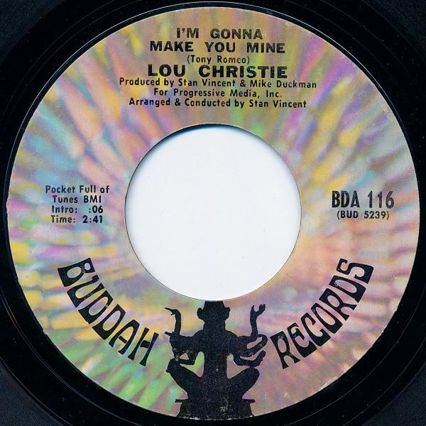 

7inch Record LOU CHRISTIE Im Gonna Make You Mine Im Gonna BDA116 BUDDAH RECORDS 1969 US Pop Used