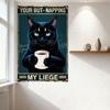 Vintage Teal Background Metal Sign with Black Cat Holding Mug 'YOUR BUT-NAPPINS MY LIEGE' Rustic Aged Wall Decor for Bar Pub Hom