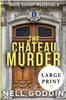 Kniha The Chateau Murder : (Molly Sutton Mysteries 5) LARGE PRINT