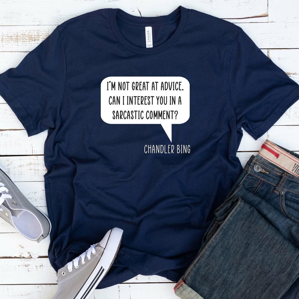 

Chandler Quote T Shirt 02997 L
