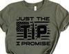 Just The Tip I Promise, 2nd Amendment Shirt, Patriotic Shirt, American Shirt, Veteran Shirt, Gift for Veteran, Patriotic Gift, Gun Owner Tee