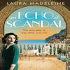 An Echo of Scandal by Laura Madeleine Paperback Book 9781784162542