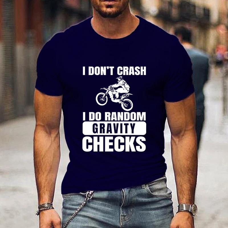 New Motocross T-shirts Men Fashion Casual Street Style Tees I Don't Crash I Do Random Gravity Checks Print Short Sleeve Tshirt