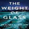 The Weight of Glass by Tamara L. Miller Paperback Book 9781662526718