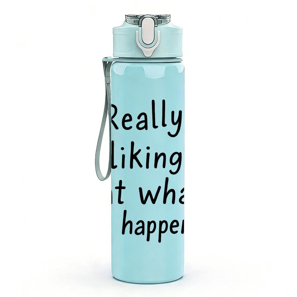 1PC Really Liking That What's Happening Letter 750ml Color Plastic Sports Water Bottle Leakproof Flip Straw Lid Suitable for Sports Office Home Use