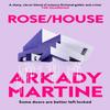 RoseHouse by Arkady Martine Paperback Book 9781035065677