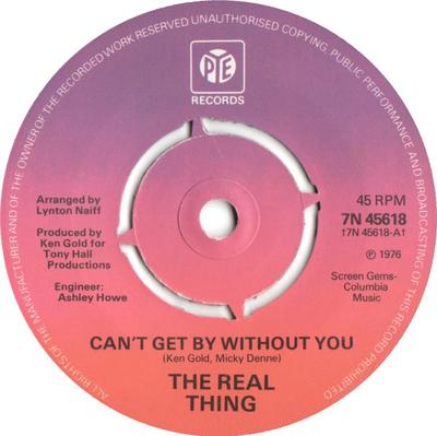 7inch Record REAL THING - Can't Get By Without You 7N45618 Pye Records 1976 UK Soul/Funk Used