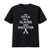 Stuck On A Glacier T Shirt Inspired By Stargate SG1 Macgyver Funny  Vintage Washed Fashion Casual Top For Everyday Wear