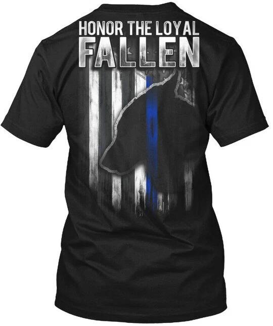

Police K9 Loyal Fallen - K 9 Honor The Tee T shirt Made in the USA Size S to 5XL S