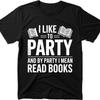 Daily Wear Summer Boys tshirt I Like To Party And By Party I Mean Read Books Short Sleeve Breathable O Neck Top Tees