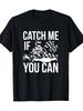 ZŁAP MNIE JEŚLI POTRAFISZ Koszulka z Graficznym Nadrukiem Damska Unisex Bawełniana Koszulka Letnia Wiosenna Vintage Harajuku Top Oversize Streetwear Dekolt Okrągły