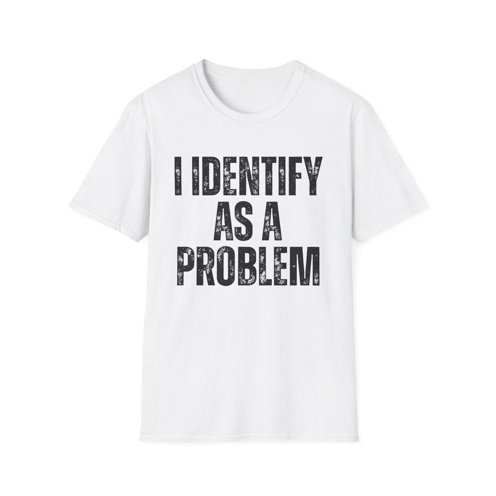 2026 New Vintage I Identify As A Problem Humorous Sarcastic Print Tshirt Men and Women Short Sleeved Tops Tshirts Mens Tee