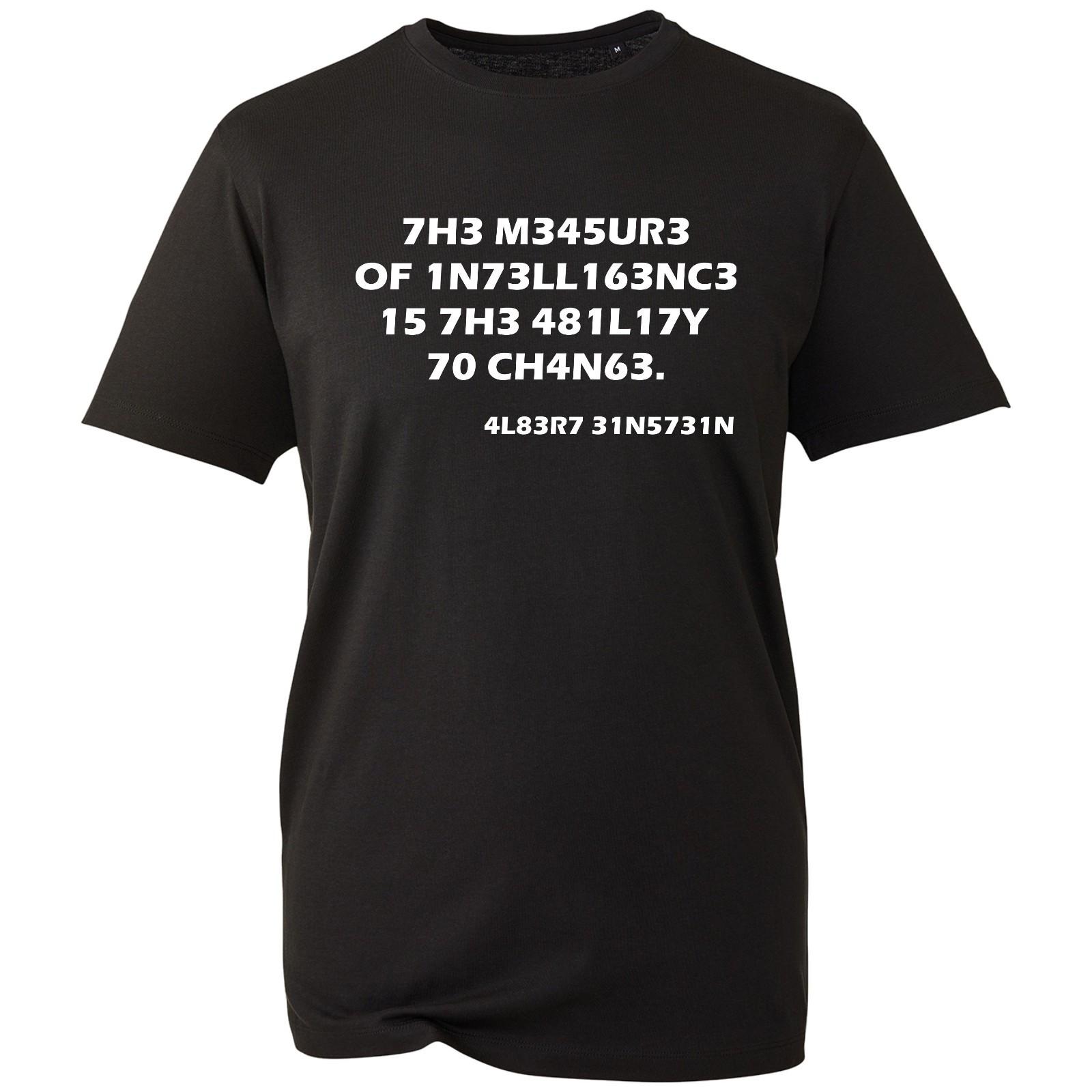 Albert Einstein T-shirt The Ability To Change Life Quote Men s Unisex Gift Tee XXL
