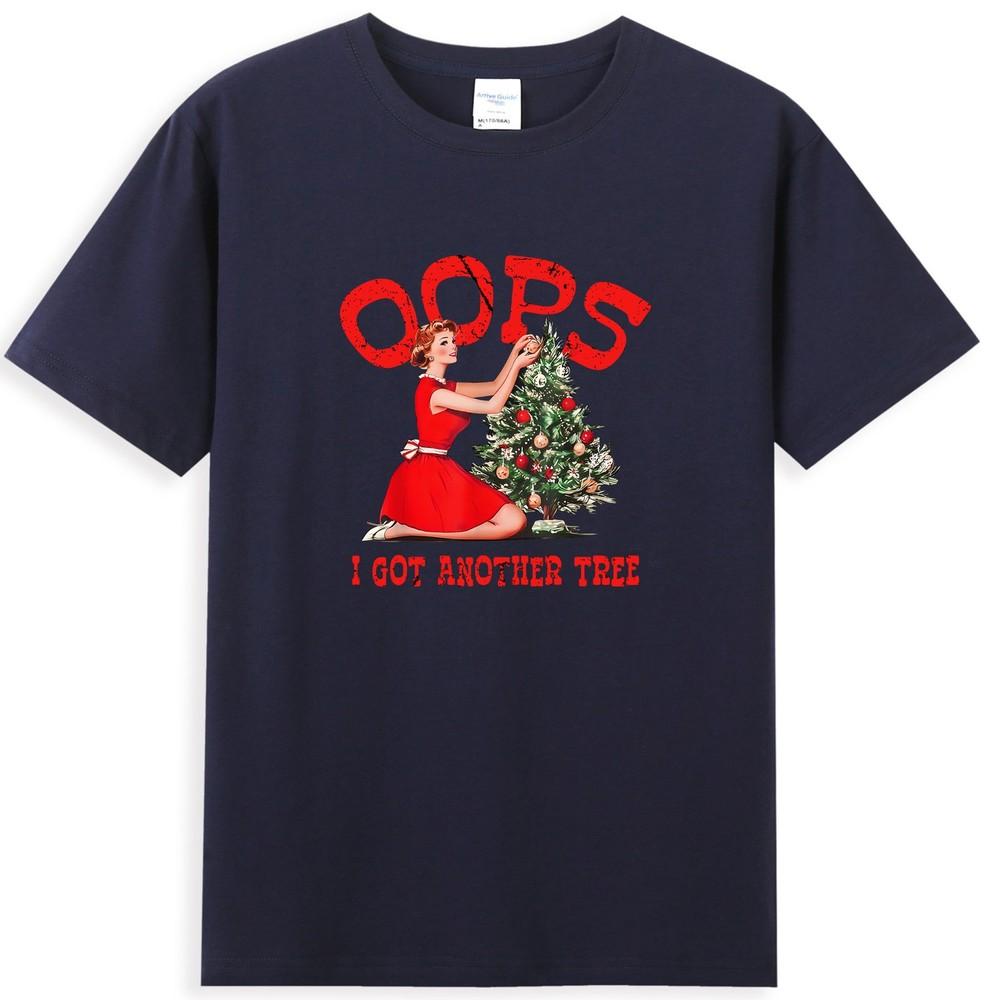 Oops I Got Another Tree Funny Christmas TShirt S