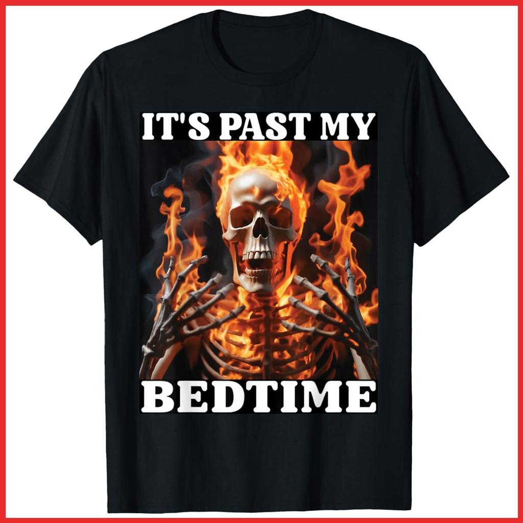 It's Past My Bedtime Tired Skeleton Fire Flames Funny Meme Black Cotton T-Shirt