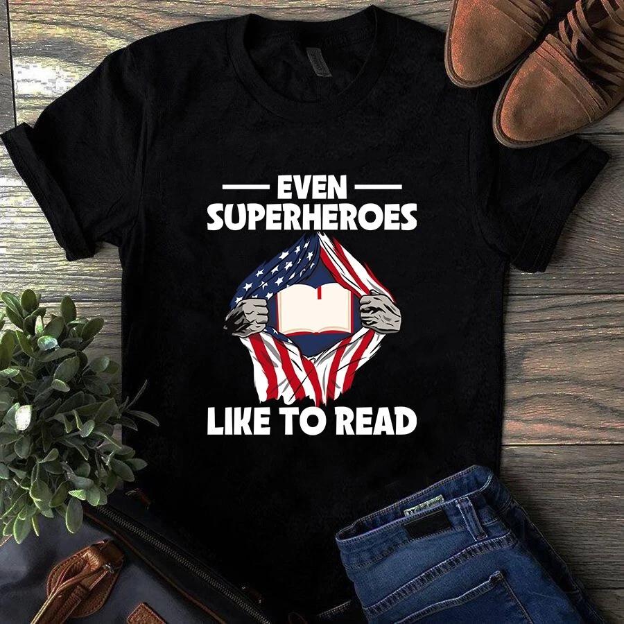 Even Superheroes Like to Read Book Men s and Women s T-shirts S