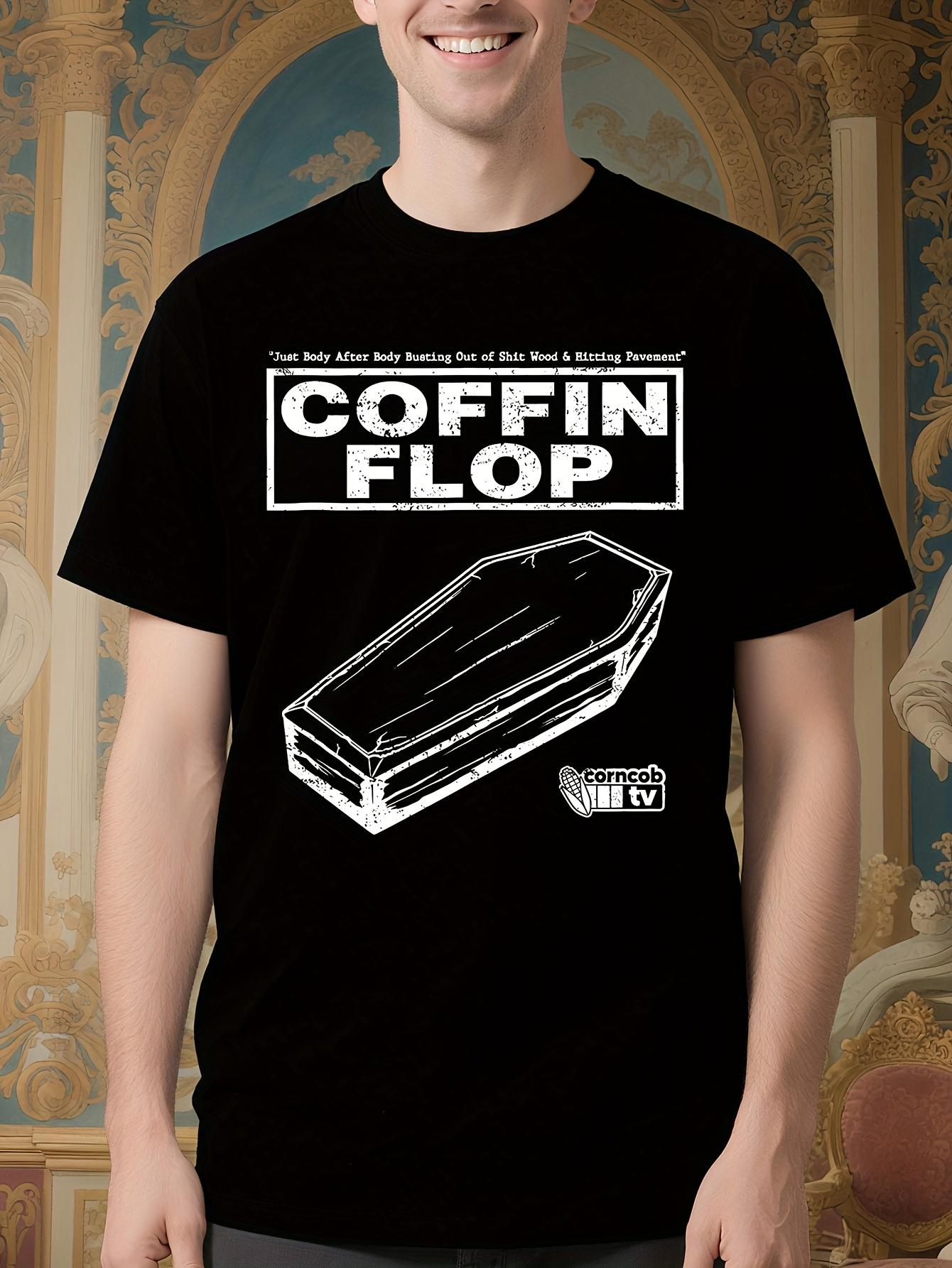 Funny TV Coffin Flop Graphic Tshirt - I Think You Should ... M