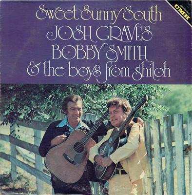 LP Record JOSH GRAVES  BOBBY SMITH 6  THE  Sweet Sunny South CMH6209 CMH Records 1976 US CountryFolk Used