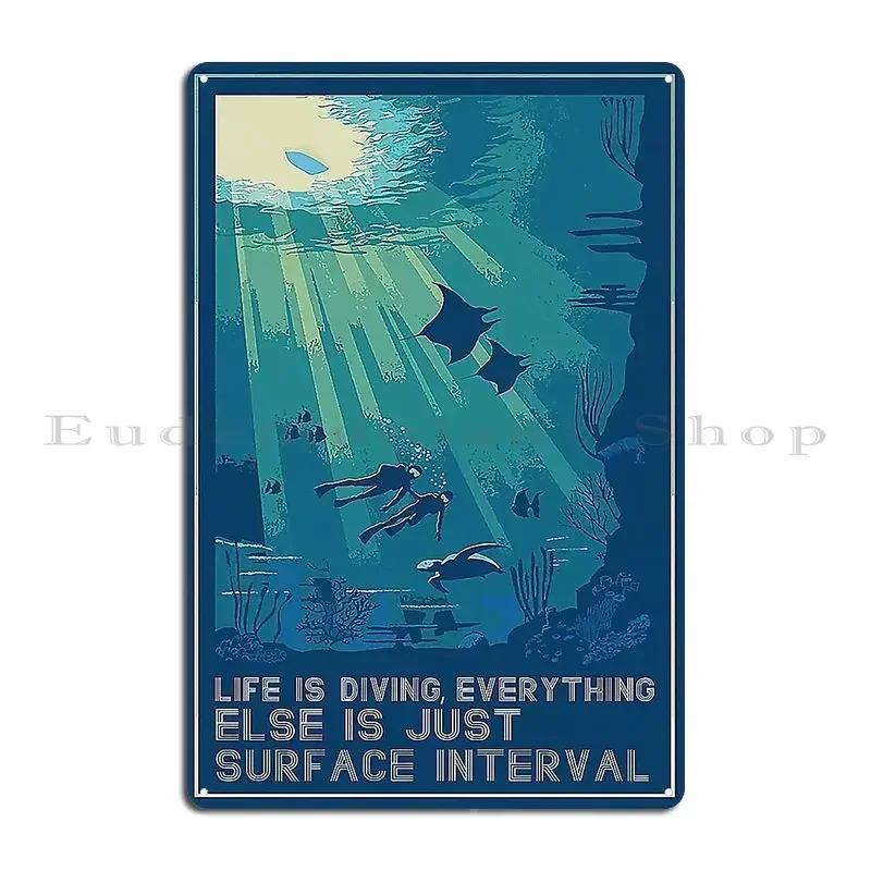 Scuba Diving Life Is Diving Metal Plaque Poster Vintage Design Design Design Wall Mural Tin Sign Poster