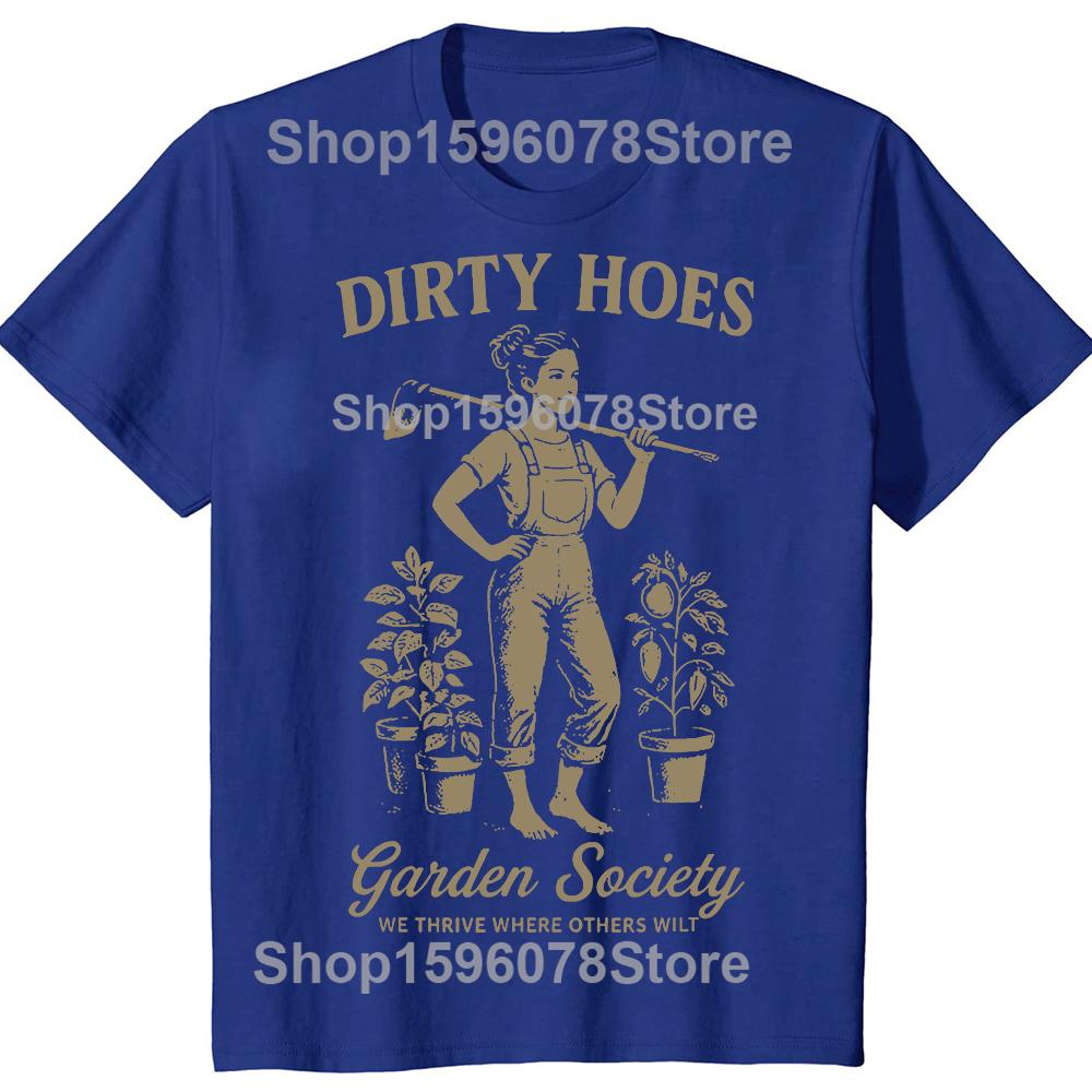 Funny Dirty Hoes Garden Society TShirt Summer Men Women Clothing Fashion T Shirts Cotton Short Sleeve Oversized Tshirt Tops