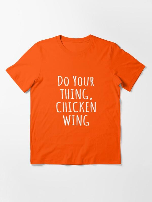 Buy Do Your Thing Chicken Wing Shirt Funny Sayings Tee Unisex Summer T Shirt England Style Harajuku Tshirt At Affordable Prices Free Shipping Real Reviews With Photos Joom