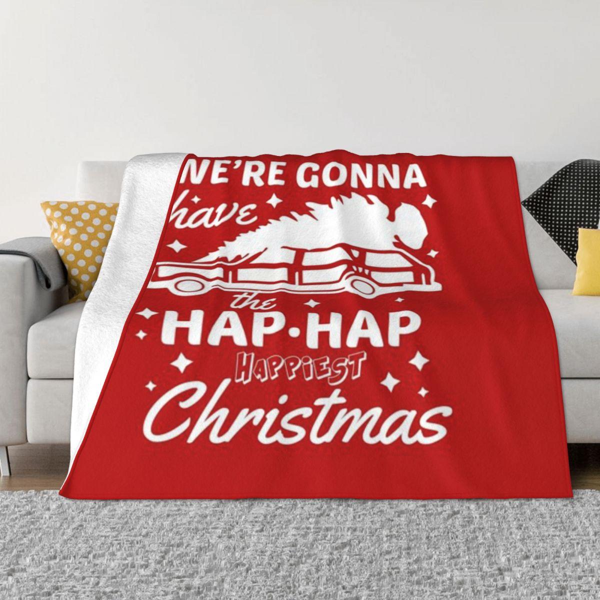 We Re Gonna Have The Hap Hap Happiest Christmas Custom Home Decor An Ultra-Soft Micro Fleece Blanket 50x60in