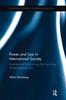 The Power and Law In International Society : International Relations As the Sociology of International Law Book