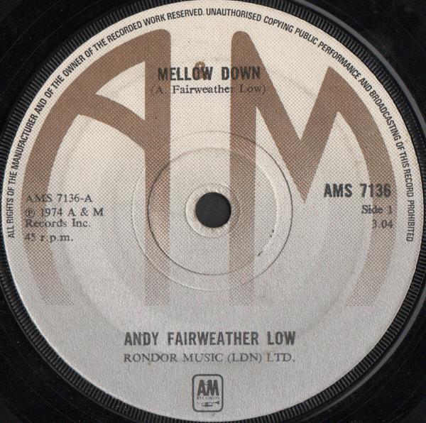 

7inch Record ANDY FAIRWEATHER-LOW - Mellow Down AMS7136 A&M Records 1975 UK Rock Used
