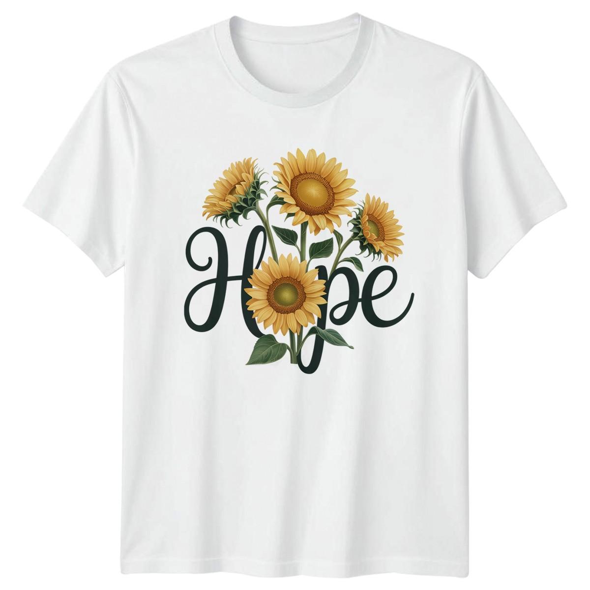 Hope T-Shirt Sunflowers Floral Inspirational Birthday Gift For Him And Her XXXL